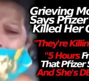 Enraged Mother Says The Pfizer Vaccine Killed Her Daughter In 5 Hrs & Other Reports Of Rapid Death |&nbsp;www.vaxpain.us