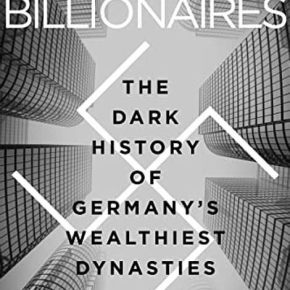 MUST READ – Nazi history of Germany’s richest exposed  in new book – German dynasties, enriched by Nazi slave labor horrors, have major stakes in BMW, Volkswagen, Porsche, Snapple, Dr Pepper, Krispy Kreme doughnuts, Peet’s Coffee, Einstein Bros&nbsp;Bagels